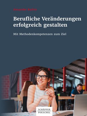 cover image of Berufliche Veränderungen erfolgreich gestalten